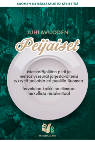 Juhlapeijaiset järjestetään syksyllä kaikissa Metsästäjäliiton piireissä. Hirvikeitolle toivotetaan tervetulleeksi koko Suomen kansa.